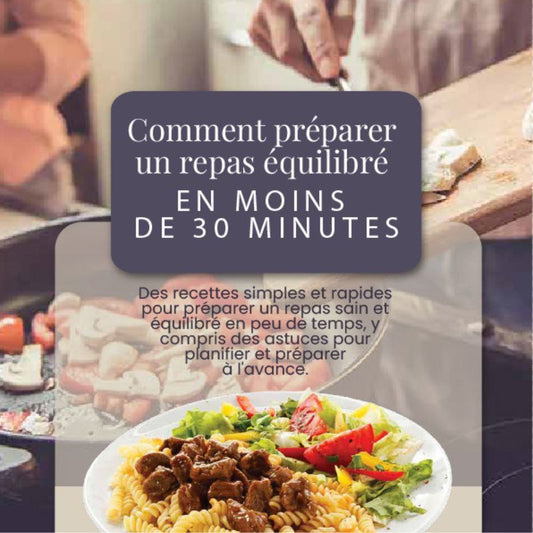 Ebook - Comment préparer un repas équilibré en moins de 30 minutes | KitchyGoods